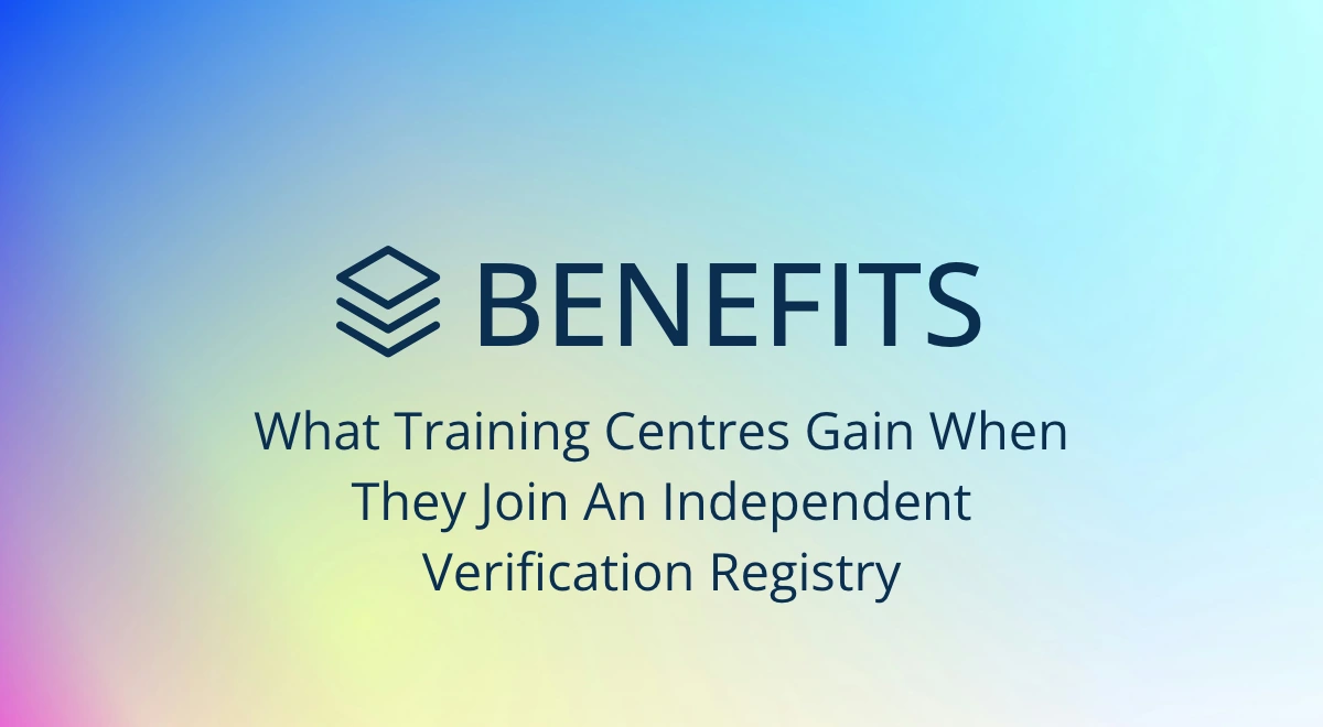 What Training Centres Gain When They Join an Independent Verification Registry
